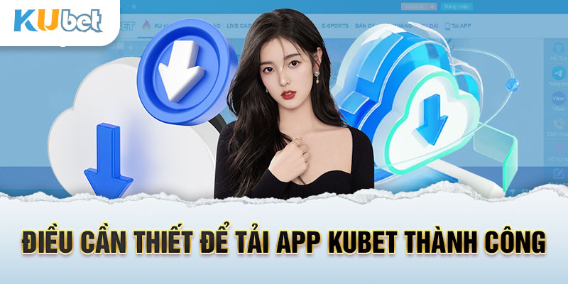 Cách khắc phục lỗi khi tải App KU19