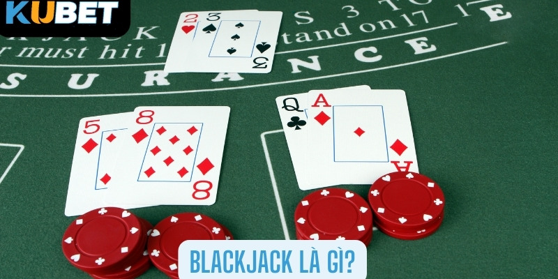 Giới thiệu Blackjack tại nhà cái Ku19.